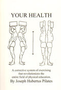 Your Health: A Corrective System of Exercising That Revolutionizes the Entire Field of Physical Education - Ingram