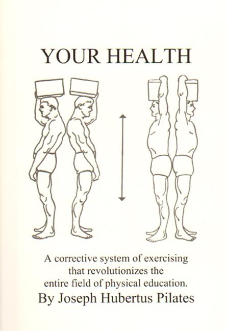 Your Health: A Corrective System of Exercising That Revolutionizes the Entire Field of Physical Education - Ingram