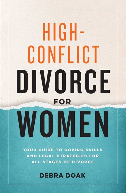 High-Conflict Divorce for Women: Your Guide to Coping Skills and Legal Strategies for All Stages of Divorce - Ingram