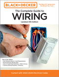 Black & Decker the Complete Guide to Wiring, Updated 9th Edition: Current with 2023-2026 Electrical Codes - Ingram
