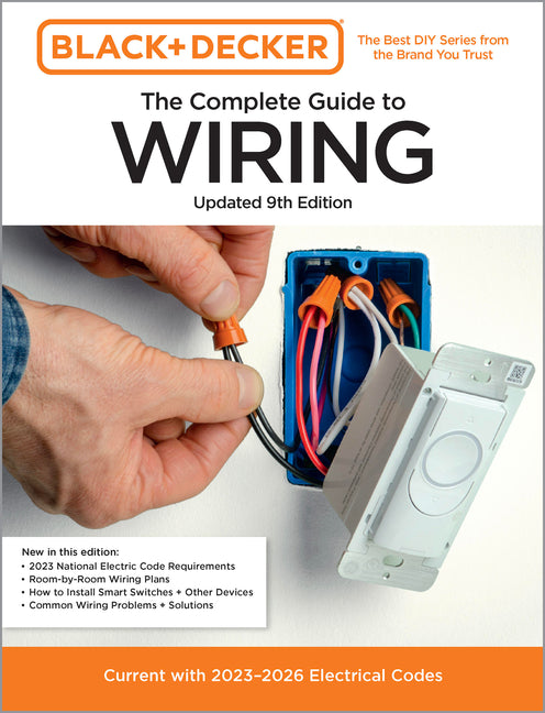 Black & Decker the Complete Guide to Wiring, Updated 9th Edition: Current with 2023-2026 Electrical Codes - Ingram