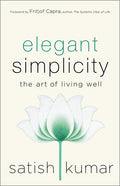 Elegant Simplicity: The Art of Living Well - Ingram