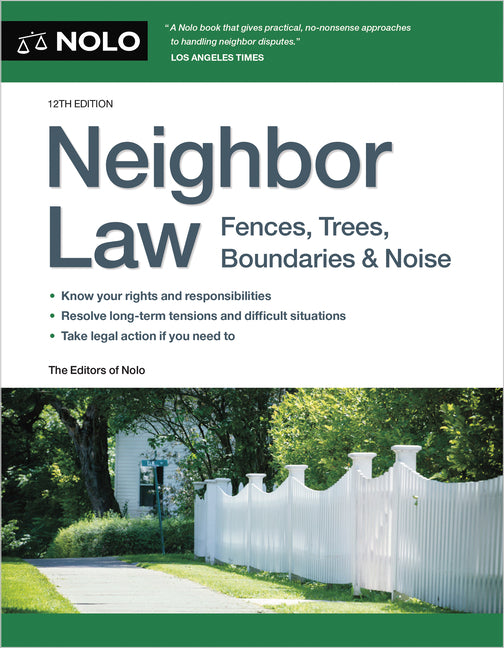 Neighbor Law: Fences, Trees, Boundaries & Noise - Ingram