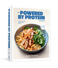The Powered by Protein Cookbook: A Cookbook: Simple, Delicious, High-Protein Recipes - Ingram
