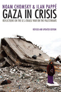 Gaza in Crisis: Reflections on the Us-Israeli War Against the Palestinians - Ingram