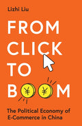 From Click to Boom: The Political Economy of E-Commerce in China - Ingram