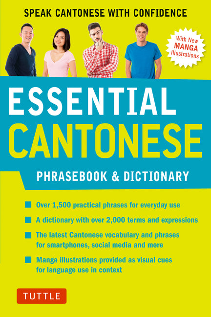 Essential Cantonese Phrasebook & Dictionary: Speak Cantonese with Confidence (Cantonese Chinese Phrasebook & Dictionary with Manga Illustrations)