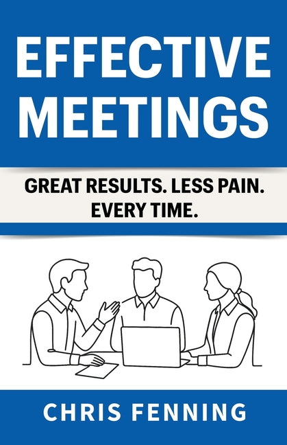 Effective Meetings: Great Results. Less Pain. Every Time. - Ingram