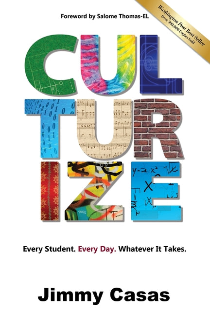 Culturize: Every Student. Every Day. Whatever It Takes. - Ingram