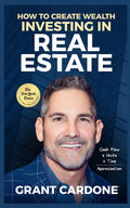 Grant Cardone How To Create Wealth Investing In Real Estate - Ingram