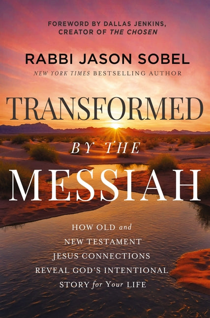Transformed by the Messiah: How Old and New Testament Jesus Connections Reveal God's Intentional Story for Your Life - Ingram