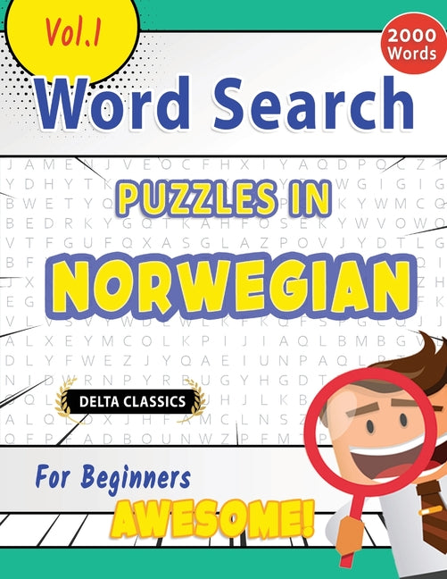 Word Search Puzzles in Norwegian for Beginners - Awesome! Vol.1 - Delta Classics - Ingram