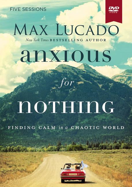 Anxious for Nothing Video Study: Finding Calm in a Chaotic World - Ingram