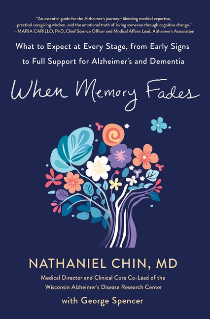 When Memory Fades: What to Expect at Every Stage, from Early Signs to Full Support for Alzheimer's and Dementia - Ingram