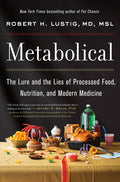 Metabolical: The Lure and the Lies of Processed Food, Nutrition, and Modern Medicine - Ingram