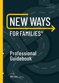 New Ways for Families Professional Guidebook: For Therapists, Lawyers, Judicial Officers and Mediators - Ingram