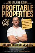 Profitable Properties: Airbnb Insider Secrets to Find, Optimize, Price, & Book Direct any Short-Term Rental Investment for Year-Round Occupancy - Ingram