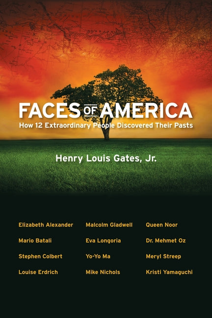 Faces of America: How 12 Extraordinary People Discovered Their Pasts - Ingram