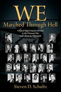 We Marched Through Hell: A Rural High School's Service in the Vietnam War and Life in its Aftermath - Ingram