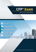 CFP Exam Calculation Workbook: 400+ Calculations to Prepare for the CFP Exam (2019 Edition) - Ingram