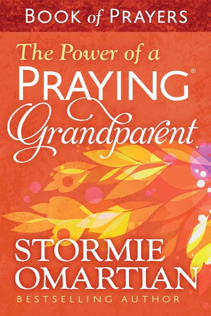 The Power of a Praying Grandparent Book of Prayers - Ingram