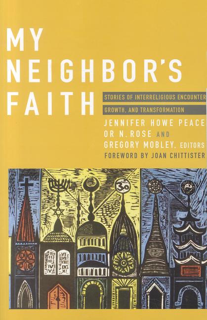 My Neighbor's Faith: Stories of Interreligious Encounter, Growth, and Transformation - Ingram