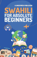 Swahili for Absolute Beginners: Basic Words and Phrases Across 50 Themes with Online Audio Pronunciation Support - Ingram