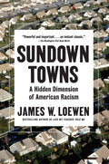 Sundown Towns: A Hidden Dimension of American Racism - Ingram