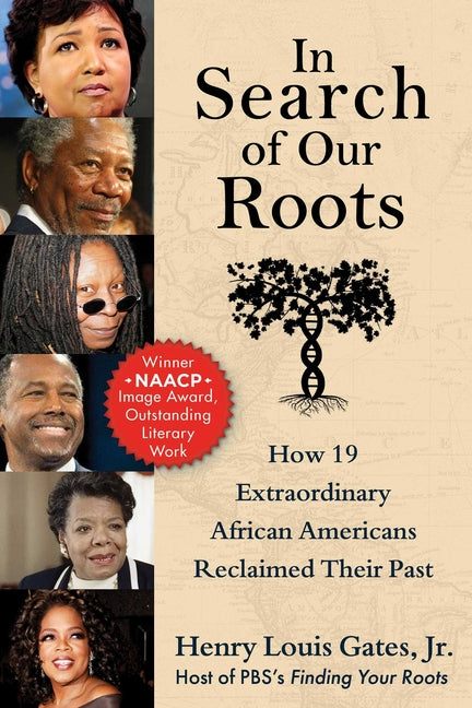 In Search of Our Roots: How 19 Extraordinary African Americans Reclaimed Their Past - Ingram