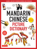 Chinese Picture Dictionary: Learn 1,500 Key Chinese Words and Phrases (Perfect for AP and Hsk Exam Prep, Includes Online Audio)