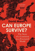 Can Europe Survive?: The Story of a Continent in a Fractured World - Ingram