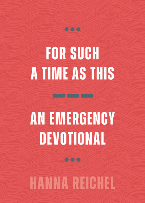 For Such a Time as This: An Emergency Devotional - Ingram