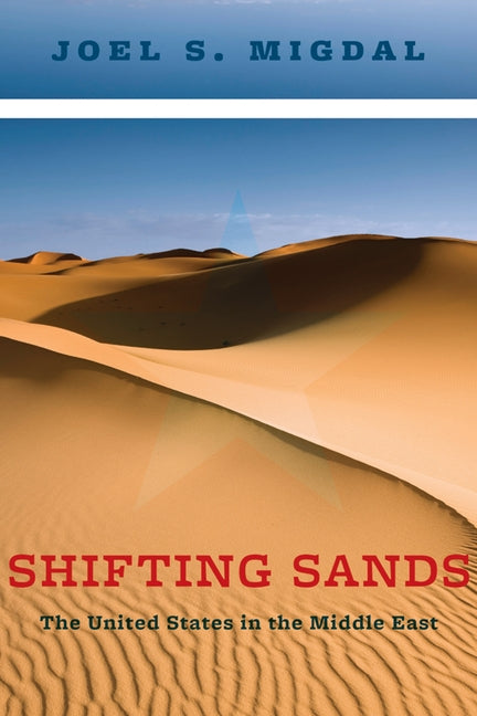Shifting Sands: The United States in the Middle East - Ingram