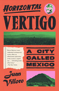 Horizontal Vertigo: A City Called Mexico - Ingram