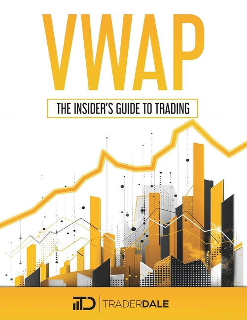 Vwap: The Insider's Guide To Trading - Ingram