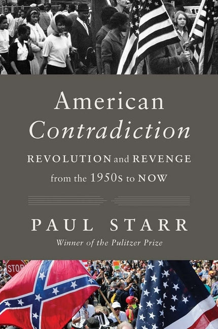 American Contradiction: Revolution and Revenge from the 1950s to Now - Ingram