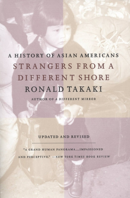Strangers from a Different Shore: A History of Asian Americans Au Of... (Revised) - Ingram