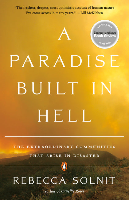 A Paradise Built in Hell: The Extraordinary Communities That Arise in Disaster - Ingram