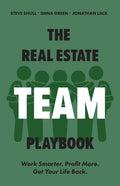 The Real Estate Team Playbook: Work Smarter. Profit More. Get Your Life Back. - Ingram