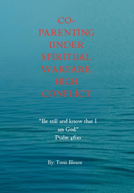 Co-Parenting Under Spiritual Warfare: High Conflict - Ingram