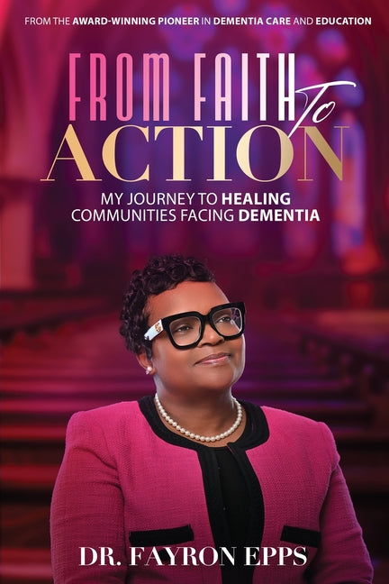 From Faith to Action: My Journey to Healing Communities Facing Dementia - Ingram