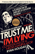 Trust Me, I'm Lying: Confessions of a Media Manipulator - Ingram
