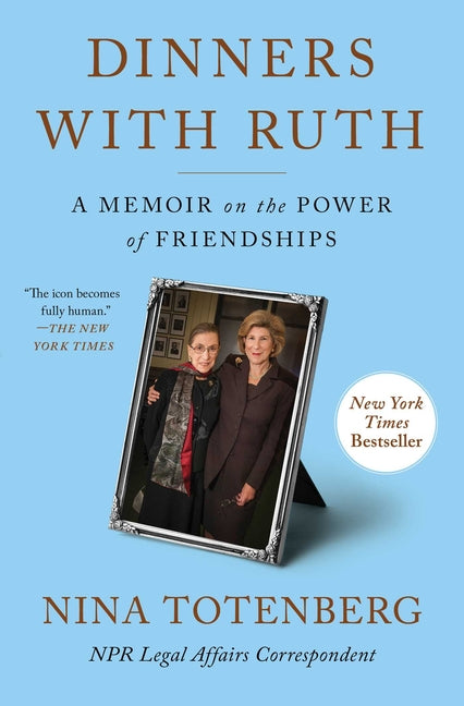 Dinners with Ruth: A Memoir on the Power of Friendships - Ingram