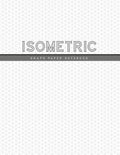 Isometric Graph Paper Notebook: 1/4 Inch Equilateral Triangle 3D Graph Paper Engineer Notebook Drafting Paper Isometric pad - Ingram