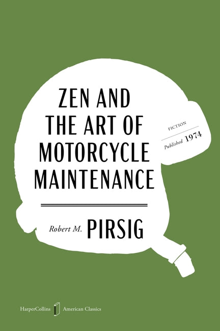 Zen and the Art of Motorcycle Maintenance American Classics Edition: An Inquiry Into Values - Ingram