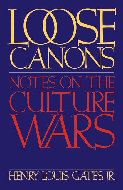 Loose Canons: Notes on the Culture Wars - Ingram