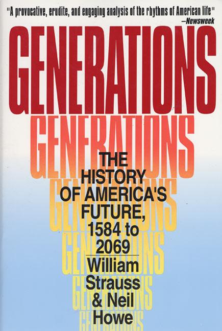 Generations: The History of America's Future, 1584 to 2069 - Ingram