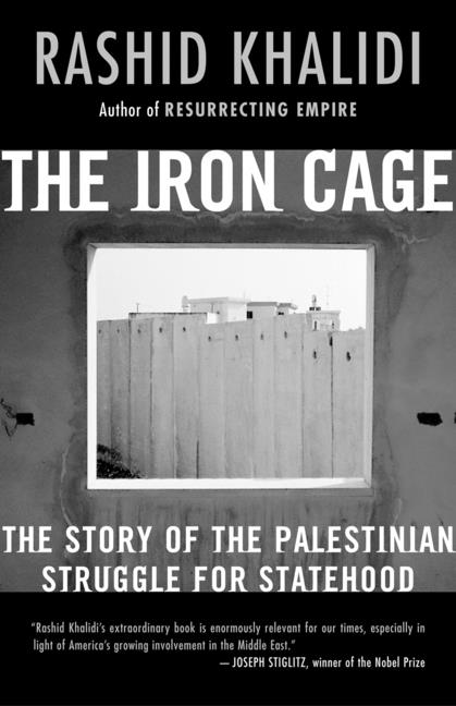 The Iron Cage: The Story of the Palestinian Struggle for Statehood - Ingram