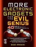 More Electronic Gadgets for the Evil Genius: 40 New Build-It-Yourself Projects - Ingram