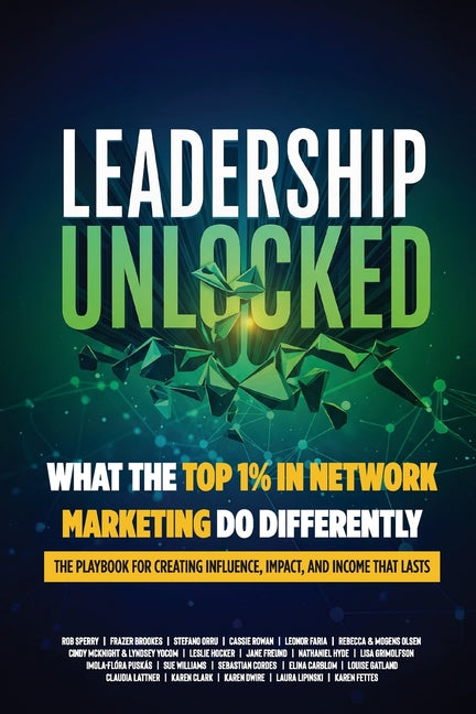 Leadership Unlocked: What the Top 1% in Network Marketing Do Differently - Ingram